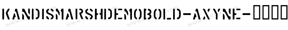 KandisMarshDemoBold-axynE字体转换