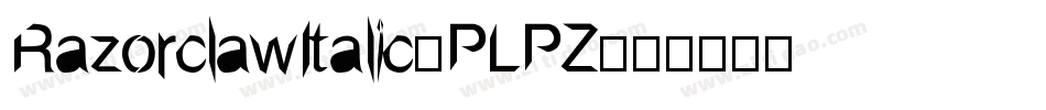 RazorclawItalic-PLPZ字体转换