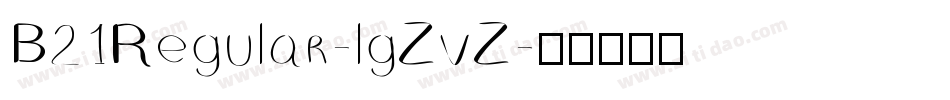 B21Regular-lgZvZ字体转换