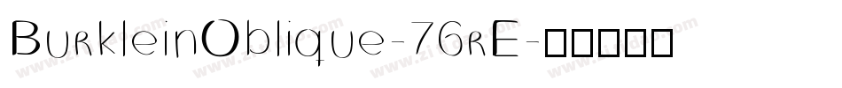 BurkleinOblique-76rE字体转换