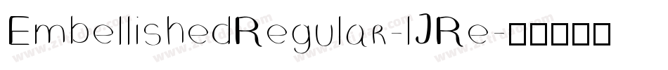 EmbellishedRegular-lJRe字体转换