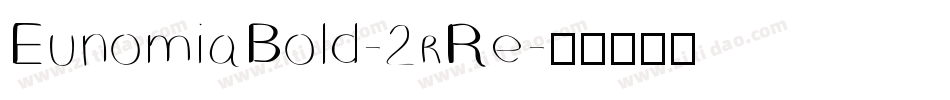 EunomiaBold-2rRe字体转换