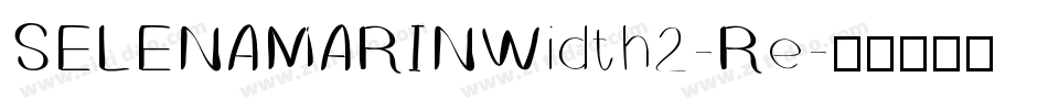 SELENAMARINWidth2-Re字体转换