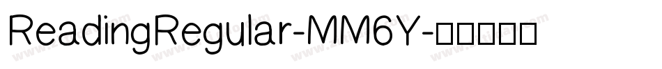 ReadingRegular-MM6Y字体转换