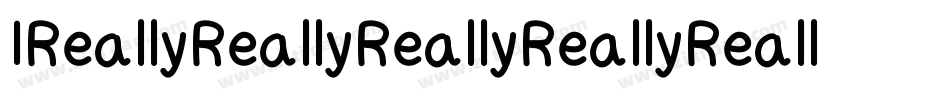 IReallyReallyReallyReallyReallyReallyLikeFonts-n9E1字体转换