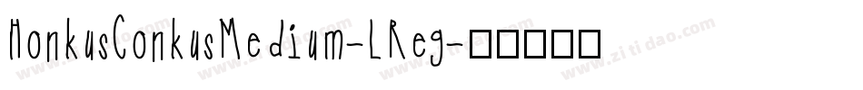 HonkusConkusMedium-LReg字体转换