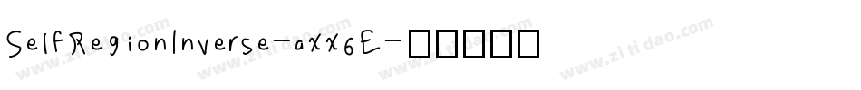 SelfRegionInverse-axx6E字体转换
