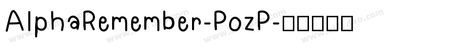 AlphaRemember-PozP字体转换