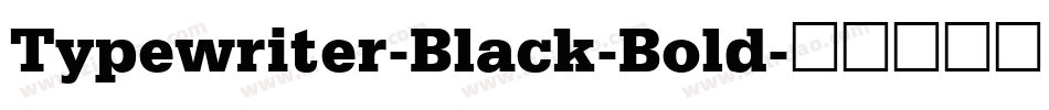 Typewriter-Black-Bold字体转换
