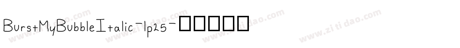 BurstMyBubbleItalic-lp25字体转换