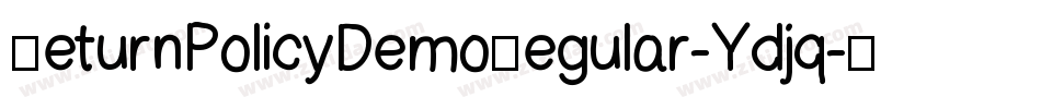 ReturnPolicyDemoRegular-Ydjq字体转换