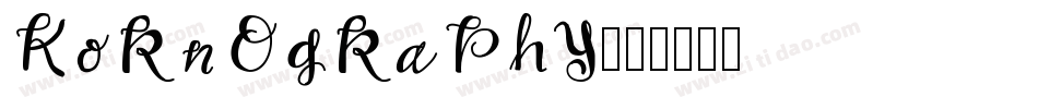 KoRnOgRaPhY字体转换