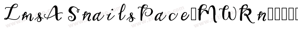 LmsASnailsPace-MWRn字体转换