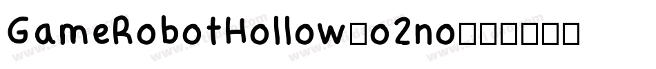 GameRobotHollow-o2no字体转换