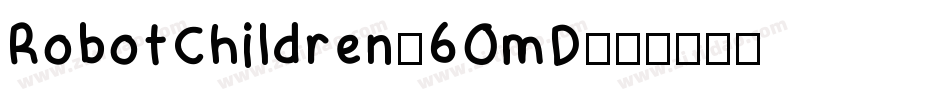 RobotChildren-6OmD字体转换