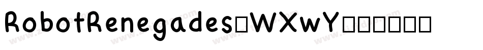 RobotRenegades-WXwY字体转换