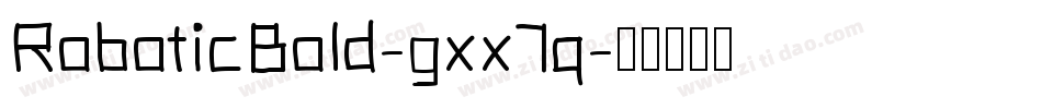 RoboticBold-gxx7q字体转换