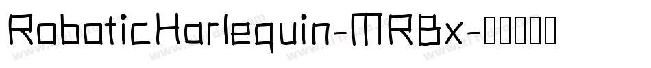 RoboticHarlequin-MRBx字体转换