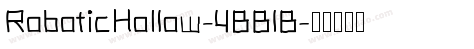 RoboticHollow-4BBlB字体转换