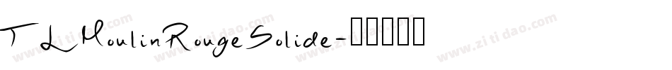 TLMoulinRougeSolide字体转换