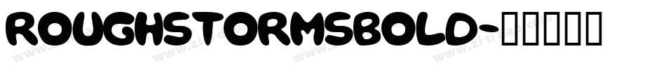 RoughStormsBold字体转换