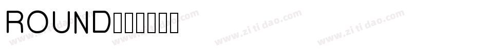 ROUND字体转换