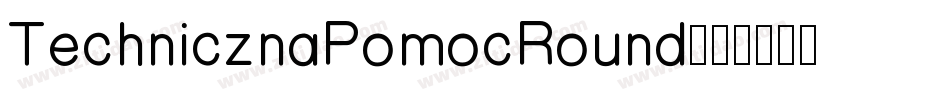 TechnicznaPomocRound字体转换