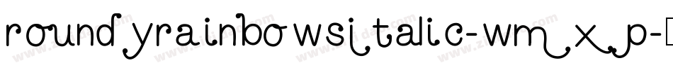 RoundyRainbowsItalic-wMXP字体转换