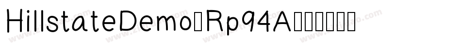 HillstateDemo-Rp94A字体转换 HillstateDemo-Rp94A字体转换