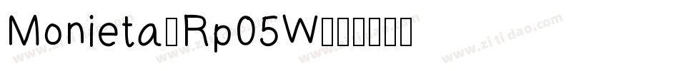 Monieta-Rp05W字体转换 Monieta-Rp05W字体转换