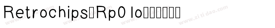 Retrochips-Rp01o字体转换