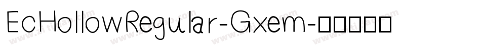 EcHollowRegular-Gxem字体转换
