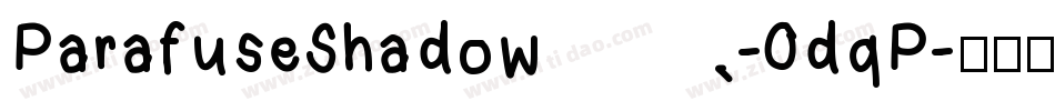 ParafuseShadow-0dqP字体转换