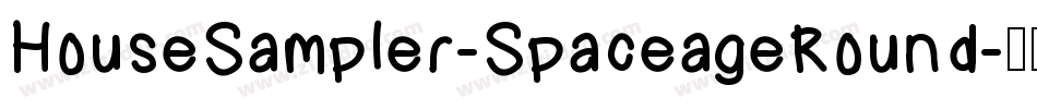 HouseSampler-SpaceageRound字体转换