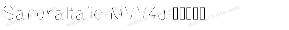 SandraItalic-MVV4J字体转换