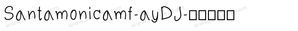 Santamonicamf-ayDJ字体转换