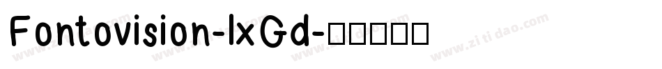 Fontovision-lxGd字体转换