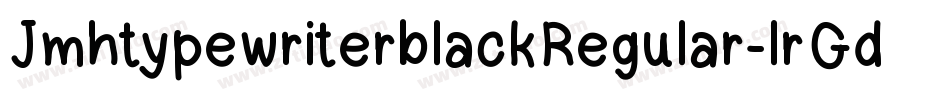 JmhtypewriterblackRegular-lrGd字体转换