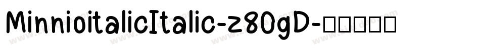 MinnioitalicItalic-z80gD字体转换