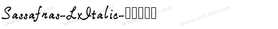 Sassafras-LxItalic字体转换