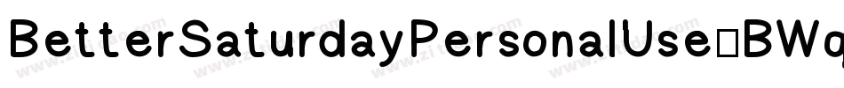 BetterSaturdayPersonalUse-BWqod字体转换