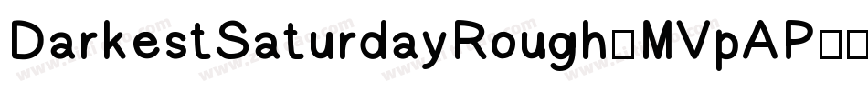 DarkestSaturdayRough-MVpAP字体转换