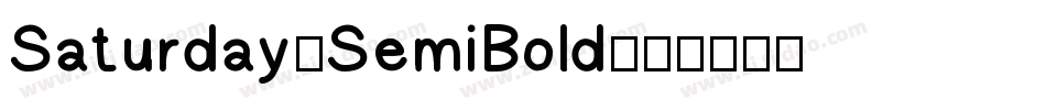 Saturday-SemiBold字体转换