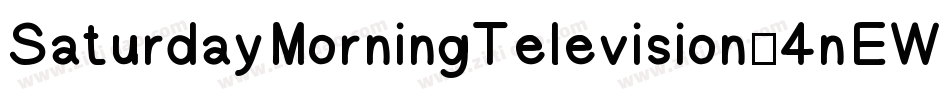 SaturdayMorningTelevision-4nEW字体转换