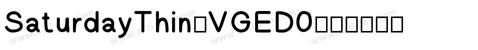 SaturdayThin-VGED0字体转换