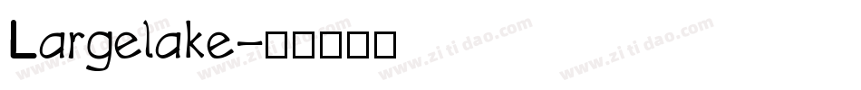 Largelake字体转换