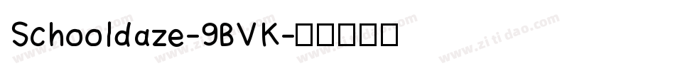 Schooldaze-9BVK字体转换
