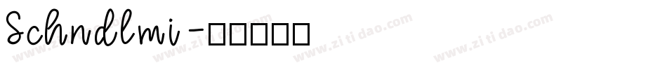Schndlmi字体转换