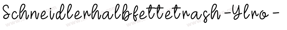 Schneidlerhalbfettetrash-Ylro字体转换