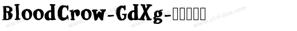 BloodCrow-GdXg字体转换